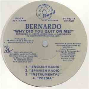 Bernardo - Why Did You Quit On Me?