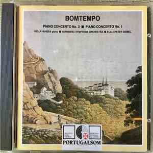 Bomtempo - Nella Maissa, Nürnberg Symphony Orchestra, Klauspeter Seibel - Piano Concerto No. 1 ■ Piano Concerto No. 3