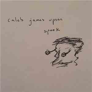 Caleb James Upson - Spook