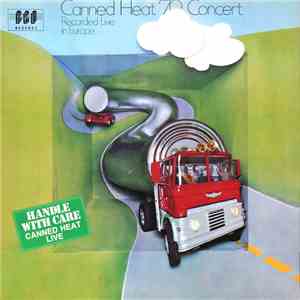 Canned Heat - '70 Concert: Recorded Live In Europe