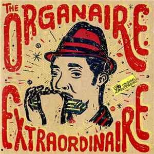 Charley Organaire & The Colibrí All Stars - The Organaire Extraordinaire
