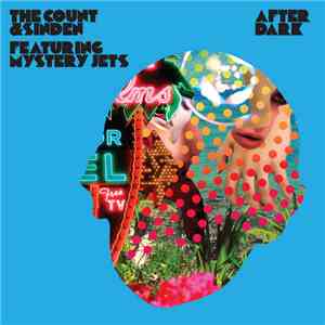 Count & Sinden, The Featuring Mystery Jets - After Dark (C.R.S.T Remix)