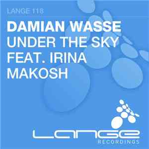 Damian Wasse Feat. Irina Makosh - Under The Sky