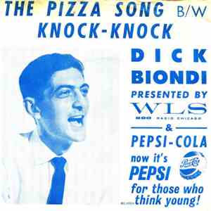 Dick Biondi - The Pizza Song / Knock-Knock