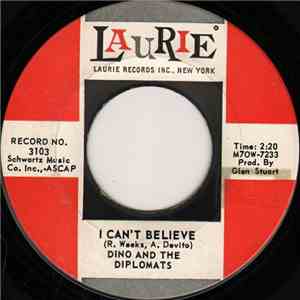 Dino And The Diplomats - I Can't Believe / My Dream