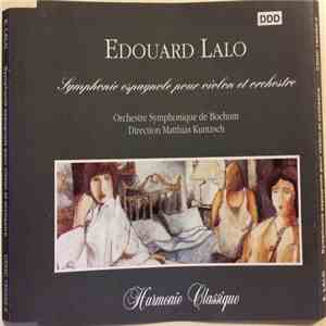 Édouard Lalo, Orchestre Symphonique De Bochum, Matthias Kuntzsch, Ruggiero Ricci, Orchestre Philharmonique De Stuttgart, Marylene Dosse - Symphonie Espagnole - Concerto Pour Piano