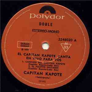 El Capitán Kapote - El Capitán Kapote Canta En Vivo Para Vos