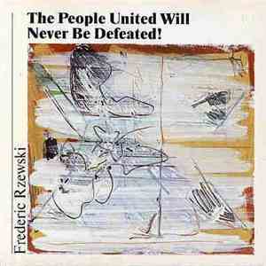 Frederic Rzewski - The People United Will Never Be Defeated!