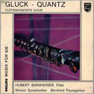 Gluck, Quantz - Hubert Barwahser, Wiener Symphoniker, Bernhard Paumgartner  ...