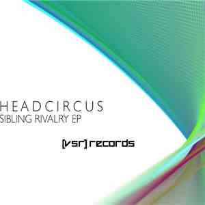 Headcircus - Sibling Rivalry EP