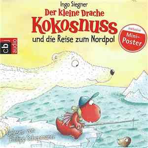Ingo Siegner, Philipp Schepmann - Der Kleine Drache Kokosnuss Und Die Reise Zum Nordpol