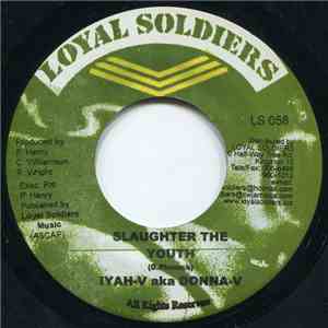 Iyah-V aka Donna-V - My Heart Grieve / Slaughter The Youth