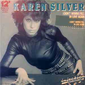 Karen Silver - I Don't Wanna Fall In Love Again