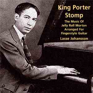 Lasse Johansson - King Porter Stomp - The Music Of Jelly Roll Morton Arran ...