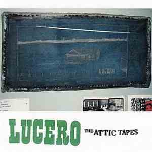Lucero - The Attic Tapes