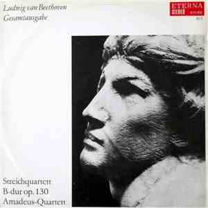 Ludwig van Beethoven - Amadeus-Quartett - Streichquartett B-dur Op. 130