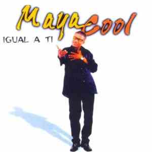 Maya Cool - Igual A Ti