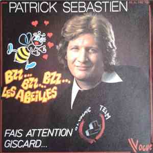 Patrick Sebastien - Bzz.. Bzz.. Bzz.. Les Abeilles