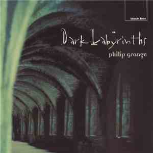 Philip Grange - Dark Labyrinths