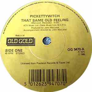 Pickettywitch / Paper Dolls - That Same Old Feeling / Something Here In My Heart (Keeps A-Tellin' Me No)