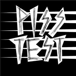 Piss Test - Piss Test