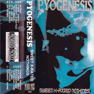 Pyogenesis - Sweet X-Rated Nothings