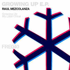 Raul Mezcolanza - Growing Up E.P.