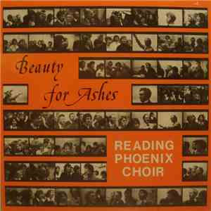 Reading Phoenix Choir - Beauty For Ashes