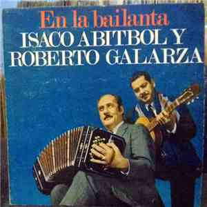 Roberto Galarza, Isaco Abitbol - En La Bailanta