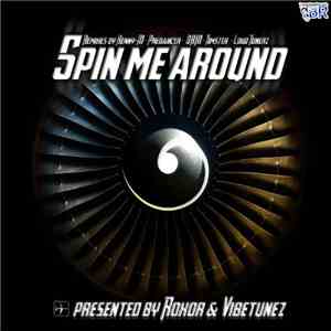 Roxor  & Vibetunez - Spin Me Around