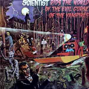 Scientist - Scientist Rids The World Of The Evil Curse Of The Vampires