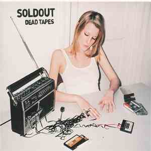 Soldout - Dead Tapes