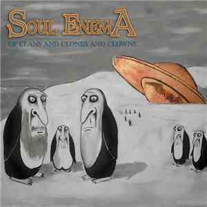 Soul Enema - Of Clans And Clones And Clowns