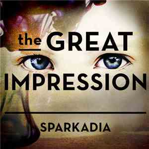 Sparkadia - The Great Impression