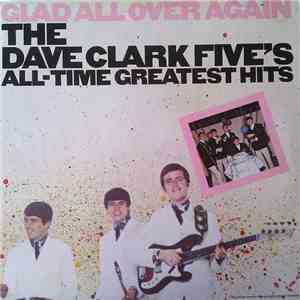 The Dave Clark Five - Glad All Over Again: The Dave Clark Five's All-Time G ...