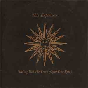 This Experience - Holding Back The Years (Open Your Eyes)