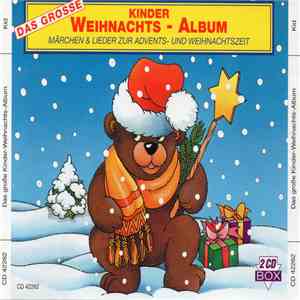 Various - Das Große Kinder Weihnachts-Album - Märchen & Lieder zur Advents- ...