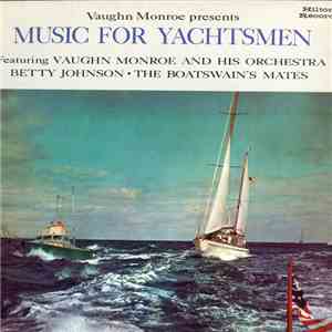 Vaughn Monroe And His Orchestra - Vaughn Monroe Presents Music For Yachtsme ...