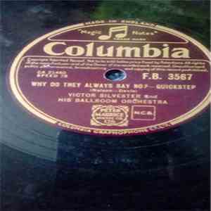 Victor Silvester and His Ballroom Orchestra - Why Do They Always Say No?/ I ...
