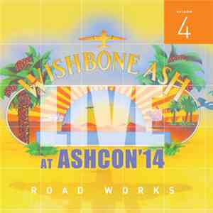 Wishbone Ash - Roadworks Volume 4