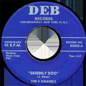 5 Chanels, The - Skiddily Doo / The Reason
