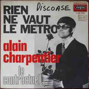 Alain Charpentier - Rien Ne Vaut Le Metro
