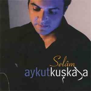 Aykut Kuşkaya - Selam