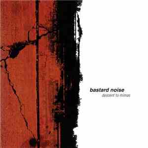 Bastard Noise - Descent To Mimas