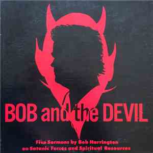 Bob Harrington - Bob And The Devil