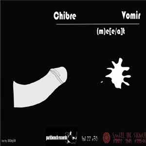 Chibre / Vomir - (m)e[e/a]t