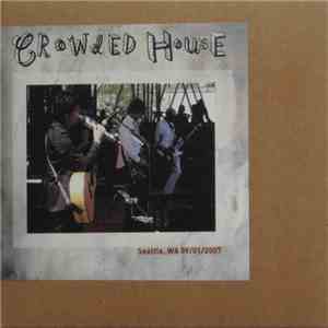 Crowded House - Live On Earth - Seattle, WA 09/01/2007