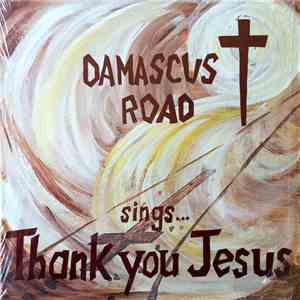 Damascus Road - Sings... Thank You Jesus