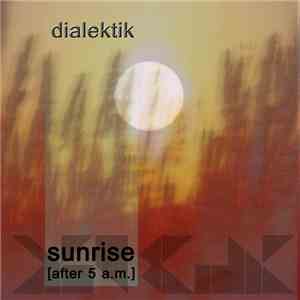 dialektik - Sunrise (after 5 a.m)