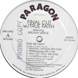 Final Cut W/ True Faith Featuring Bridgett Grace - Take Me Away